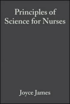 Principles of Science for Nurses by Joyce James Paperback