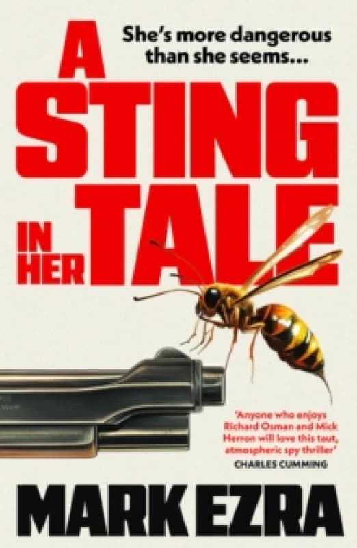 A Sting in Her Tale : A gripping, darkly witty spy thriller with a retired MI6 agent facing secrets from the Cold War Paperback / softback