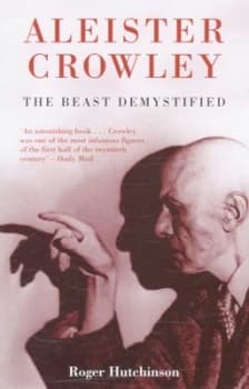 Aleister Crowley by Roger Hutchinson Book