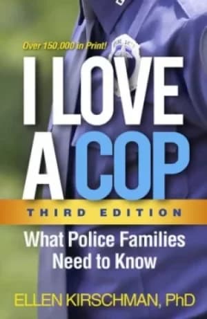 I love a cop by Ellen Kirschman