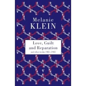 Love, Guilt and Reparation by The Melanie Klein Trust (Paperback, 1998)