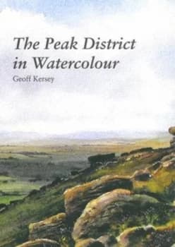 The Peak District in Watercolour by Geoff Kersey Paperback