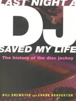 Last Night a Dj Saved My Life by Bill Brewster Book