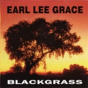 Blackgrass by Earl Lee Grace Vinyl Album