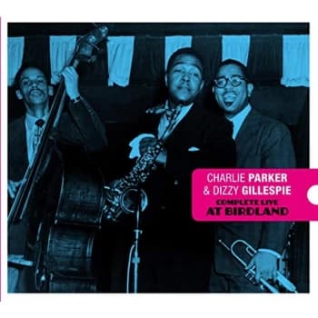 Charlie Parker & Dizzy Gillespie - At Birdland CD