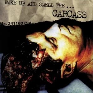 Wake Up and Smell The Carcass by Carcass CD Album