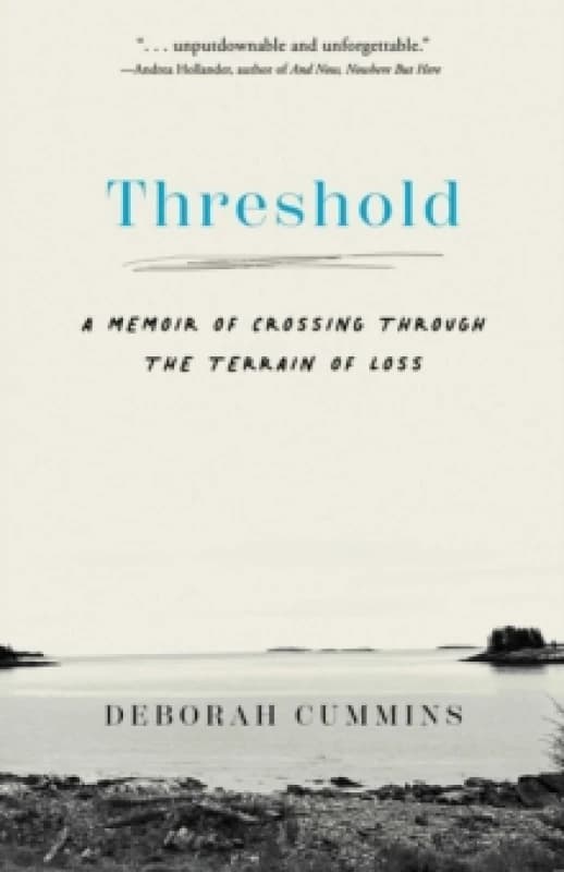Threshold : A Memoir of Crossing Through the Terrain of Loss Paperback / softback
