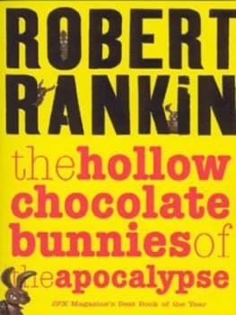 The Hollow Chocolate Bunnies of the Apocalypse by Robert Rankin Paperback