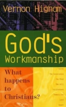 Gods Workmanship by W. Vernon Higham Paperback