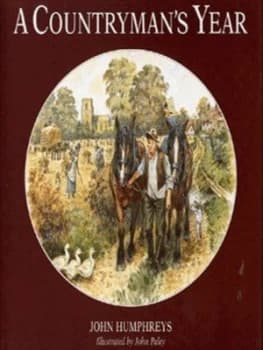 A Countrymans Year by John Humphreys and John Paley Hardback