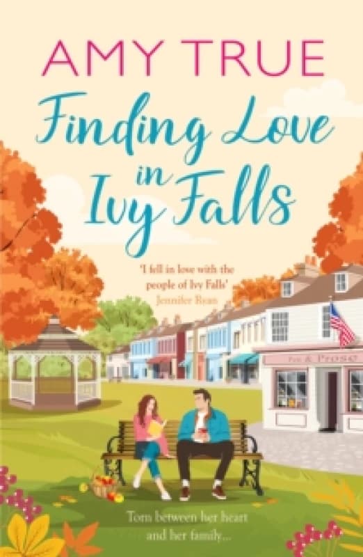 Finding Love in Ivy Falls : An irresistible small town friends-to-lovers romance Paperback / softback