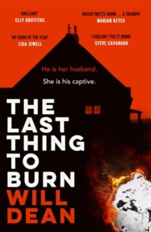 The Last Thing to Burn : Longlisted for the CWA Gold Dagger and shortlisted for the Theakstons Crime Novel of the Year Paperback / softback