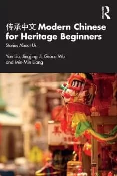 Modern Chinese for Heritage Beginners by Yan Liu