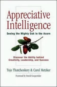 Appreciative Intelligence by Tojo Thatchenkery Hardback
