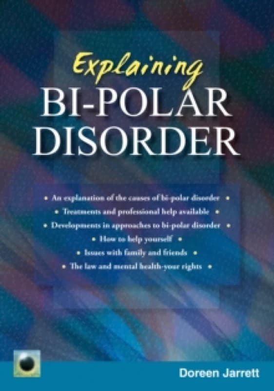 An Emerald Guide To Explaining Bi-polar Disorder : Second Edition 2024 Paperback / softback