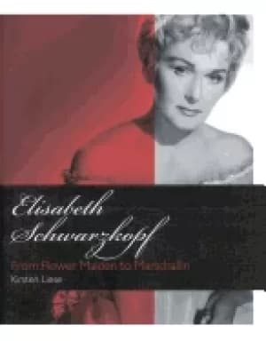 elisabeth schwarzkopf from flower maiden to marschallin