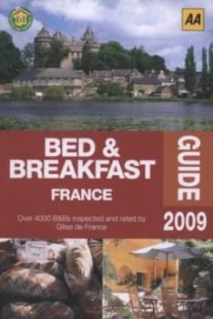 Bed and Breakfast in France 2009 by Fdration Nationale Des Gtes De France Paperback