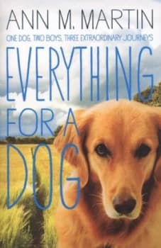 Everything for a Dog by Ann M Martin Paperback