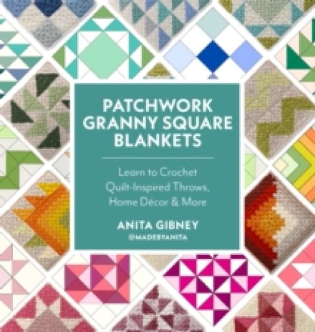 Patchwork Granny Square Blankets. Paperback. By Anita Gibney Books