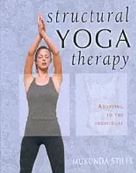 Structural yoga therapy by Mukunda Stiles