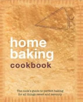 Home Baking Cookbook by Jacqueline Bellefontaine Hardback