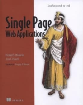 Single Page Web Applications by Michael Mikowski Book