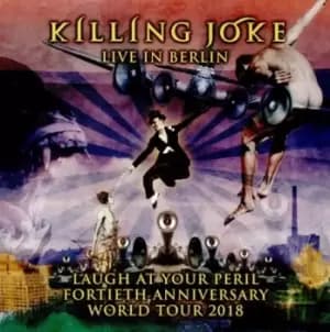 Laugh at Your Peril Live in Berlin by Killing Joke CD Album