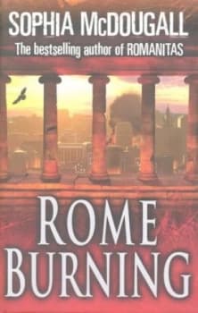 Rome Burning by Sophia Mcdougall Hardback