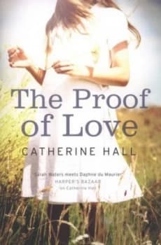 The Proof of Love by Catherine Hall Paperback