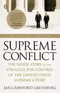 supreme conflict the inside story of the struggle for control of the united
