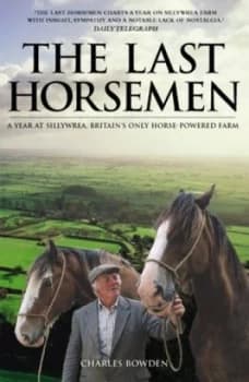 The Last Horsemen by Charles Bowden Hardback