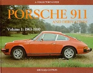 The Porsche 911 and Derivatives by Michael Cotton and Michael Cotton Book