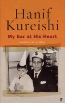 My Ear at His Heart by Hanif Kureishi Paperback
