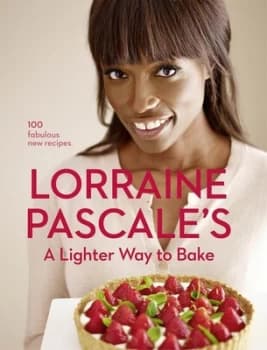 Lorraine Pascales a Lighter Way to Bake by Lorraine Pascale Hardback