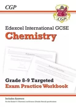 New Edexcel International GCSE Chemistry Grade 8-9 Targeted Exam Practice Workbook with answers by CGP Books
