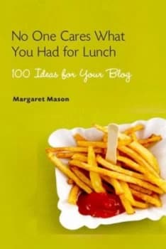 No One Cares What You Had for Lunch by Margaret Mason Book