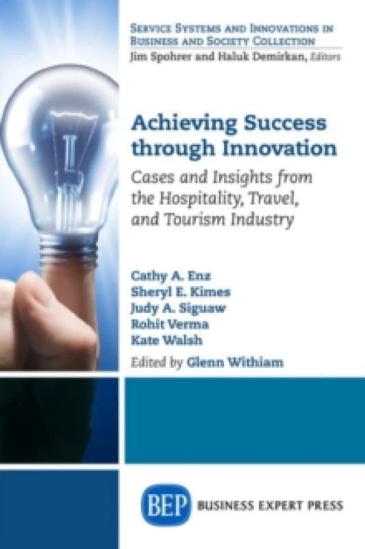 Achieving Success Through Innovation : Cases and Insights from the Hospitality, Travel, and Tourism Industry Paperback / softback
