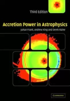 Accretion power in astrophysics by Juhan Frank