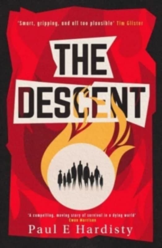 The Descent : The shocking, visionary climate-emergency thriller prequel to the critically acclaimed THE FORCING Volume 2 Paperback / softback