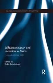 Self-Determination and Secession in Africa The Post-Colonial State