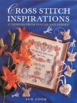 Cross Stitch Inspirations by Sue Cook Hardback