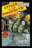 attack of the theocrats how the religious right harms us all and what we ca