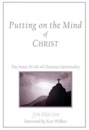 Putting on the mind of Christ by Jim Marion