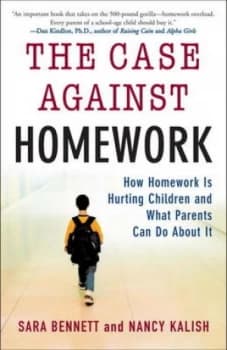 The Case against Homework by Sara Bennett Book
