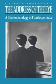 The Address of the Eye : A Phenomenology of Film Experience