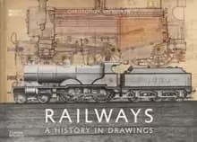 Railways : A History in Drawings