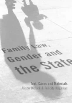Family Law Gender and the State by Alison Diduck and Felicity Kaganas Paperback