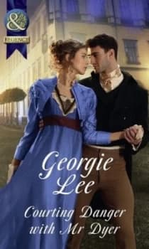 Courting Danger with Mr Dyer by Georgie Lee Book