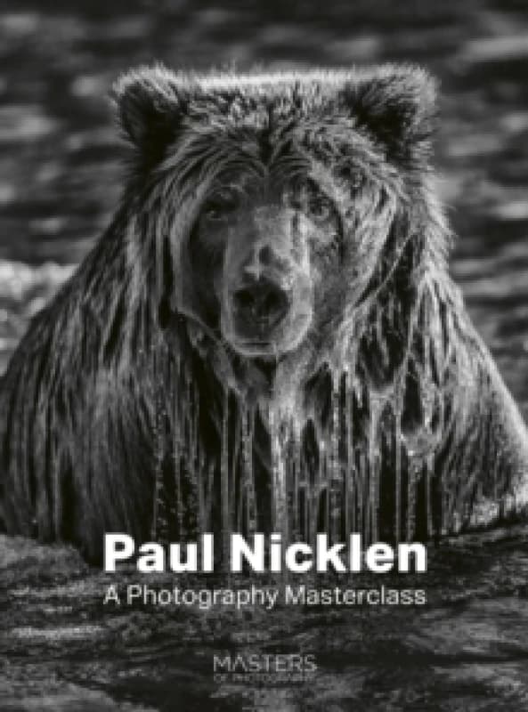 Paul Nicklen : A Photography Masterclass Paperback / softback