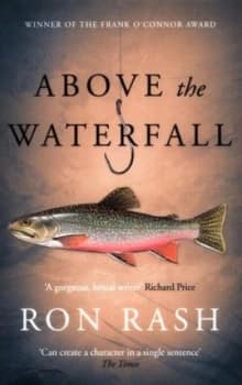 Above the Waterfall by Ron Rash Paperback